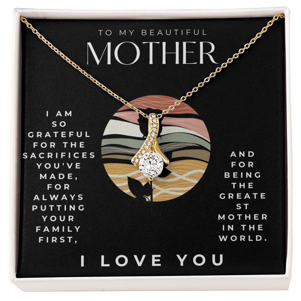 To my mother Alluring Beauty Necklace
