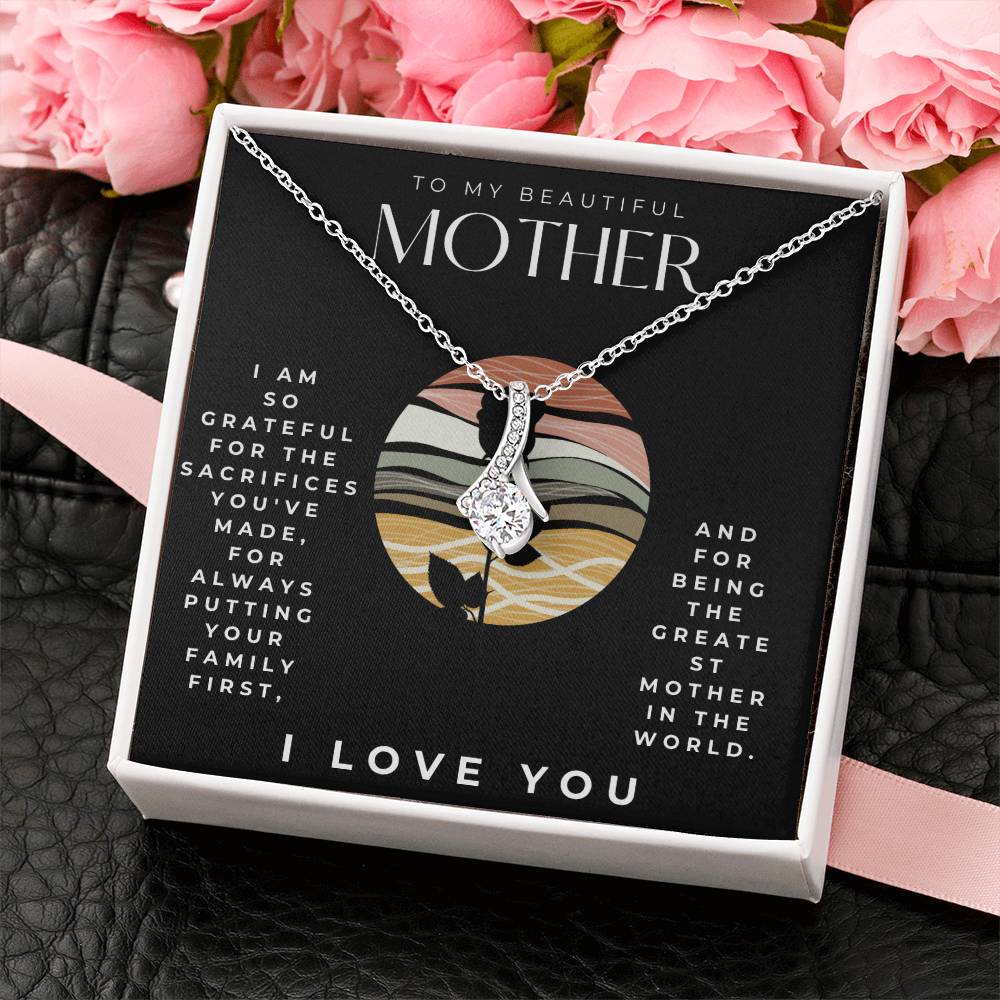 To my mother Alluring Beauty Necklace