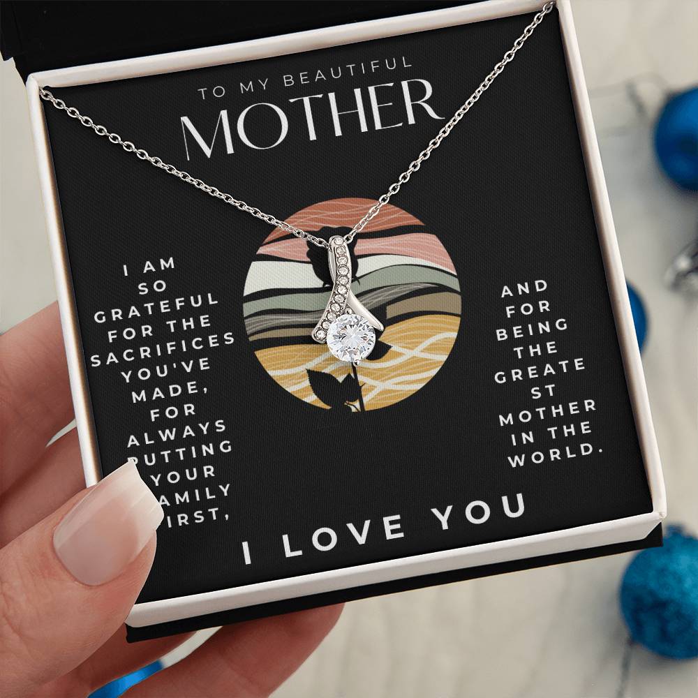 To my mother Alluring Beauty Necklace